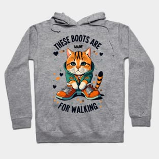 these cat boots are made for walking Hoodie